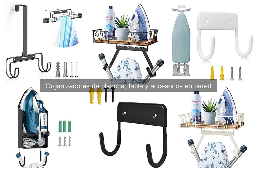 Beneficios de los organizadores de plancha en pared