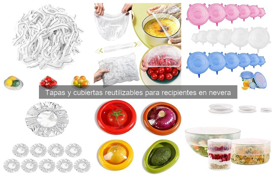 Cómo usar tapas y cubiertas reutilizables de forma efectiva