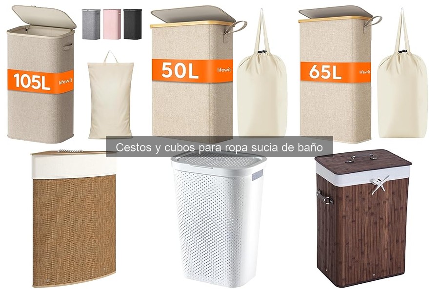 Tipos de cestos para ropa sucia: guías y opciones útiles