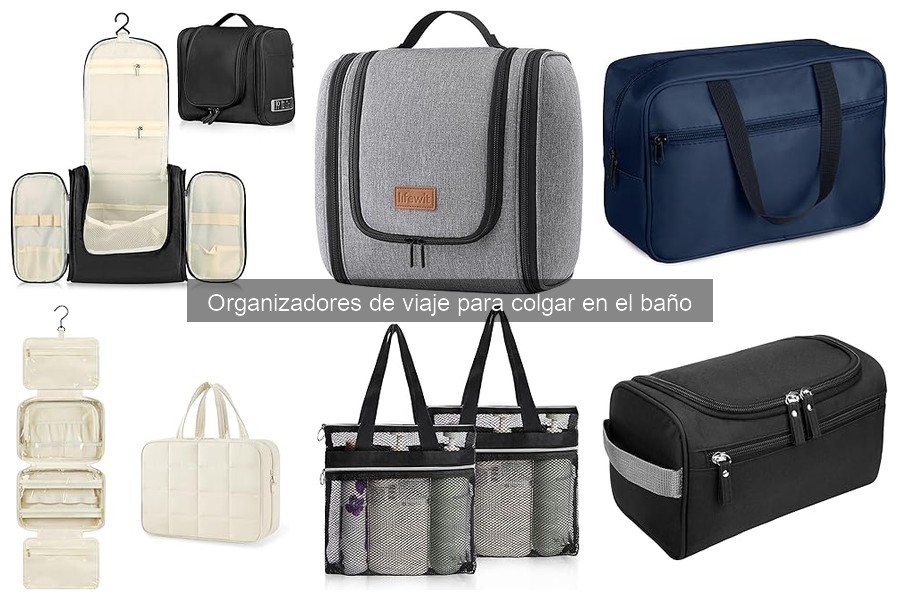 Tipos de organizadores de viaje para colgar en el baño